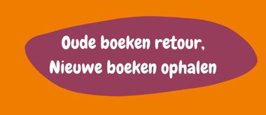 Oude Boeken Retour, Nieuwe Boeken Ophalen