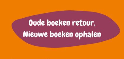 Oude Boeken Retour, Nieuwe Boeken Ophalen